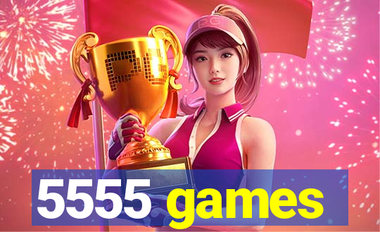 5555 games